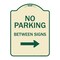 Signmission Designer Series-No Parking Between Signs Right Tan & Green, 24" x 18", TG-1824-9826 A-DES-TG-1824-9826 - alternate 1